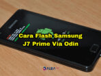 Cara Flash Samsung J7 Prime Via Odin